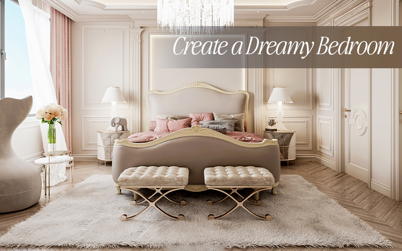 How to Create a Dreamy Bedroom