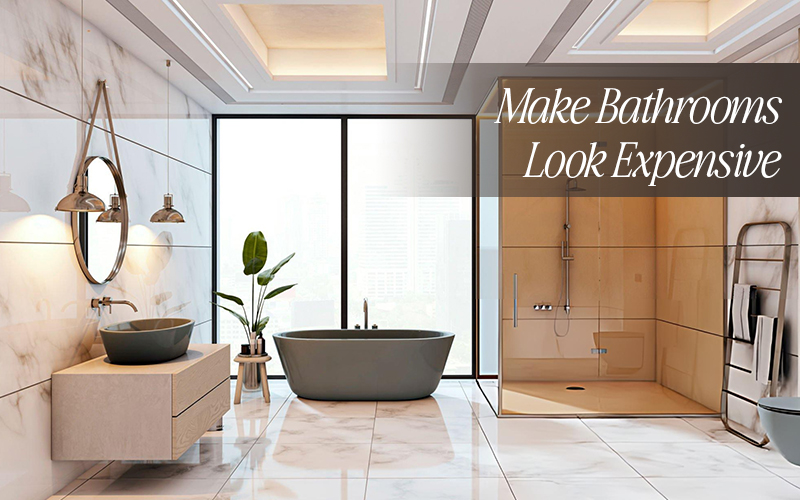 Budget-Friendly Ways to Make Bathrooms Look Expensive